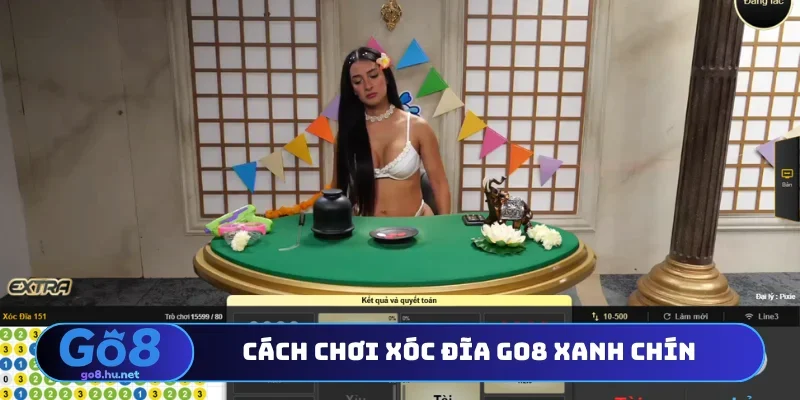 Cách chơi xóc đĩa Go8 xanh chín