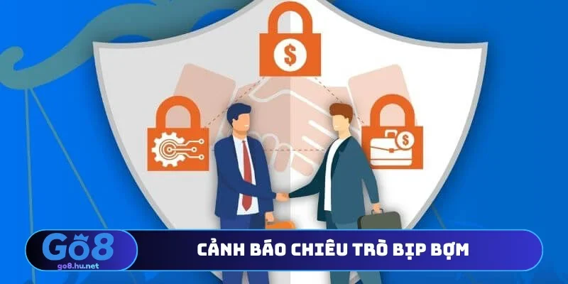 Cảnh báo chiêu trò bịp bợm