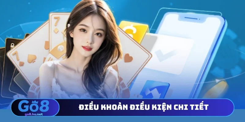 Điều khoản điều kiện chi tiết