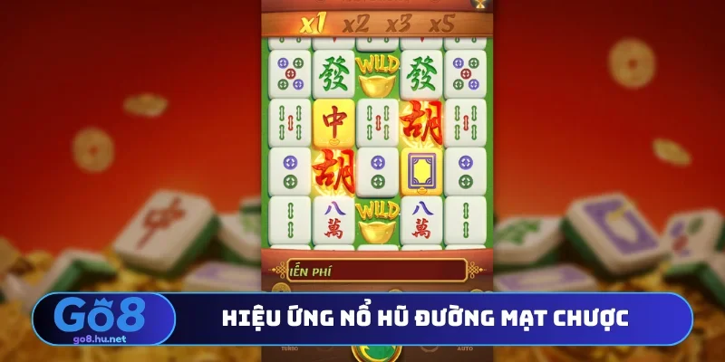 Hiệu ứng nổ hũ Đường Mạt Chược