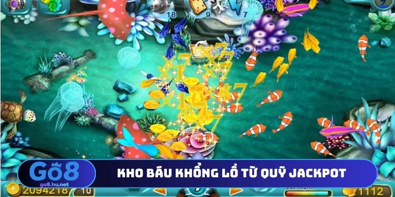Kho báu khổng lồ từ quỹ jackpot