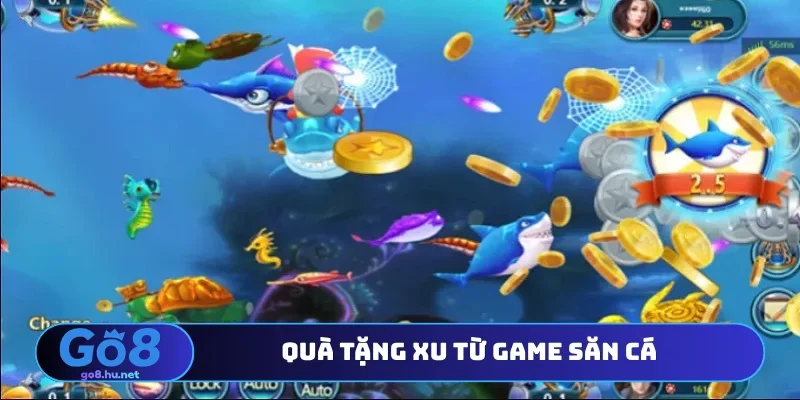 Quà tặng xu từ game săn cá