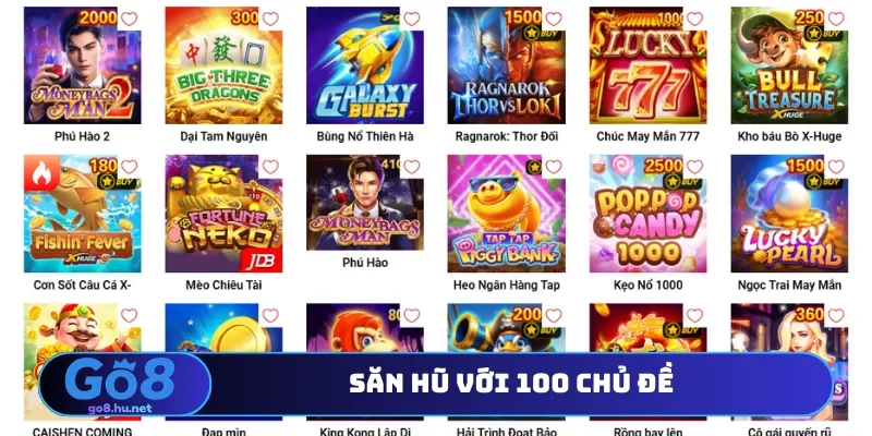 Săn hũ với 100 chủ đề